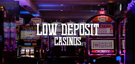 low deposit casinos